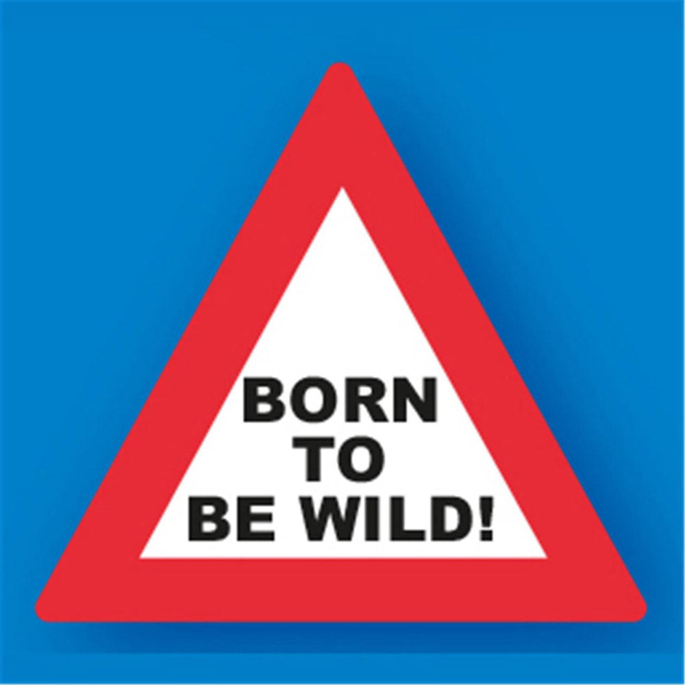 Born to be Wild Metal Traffic Sign