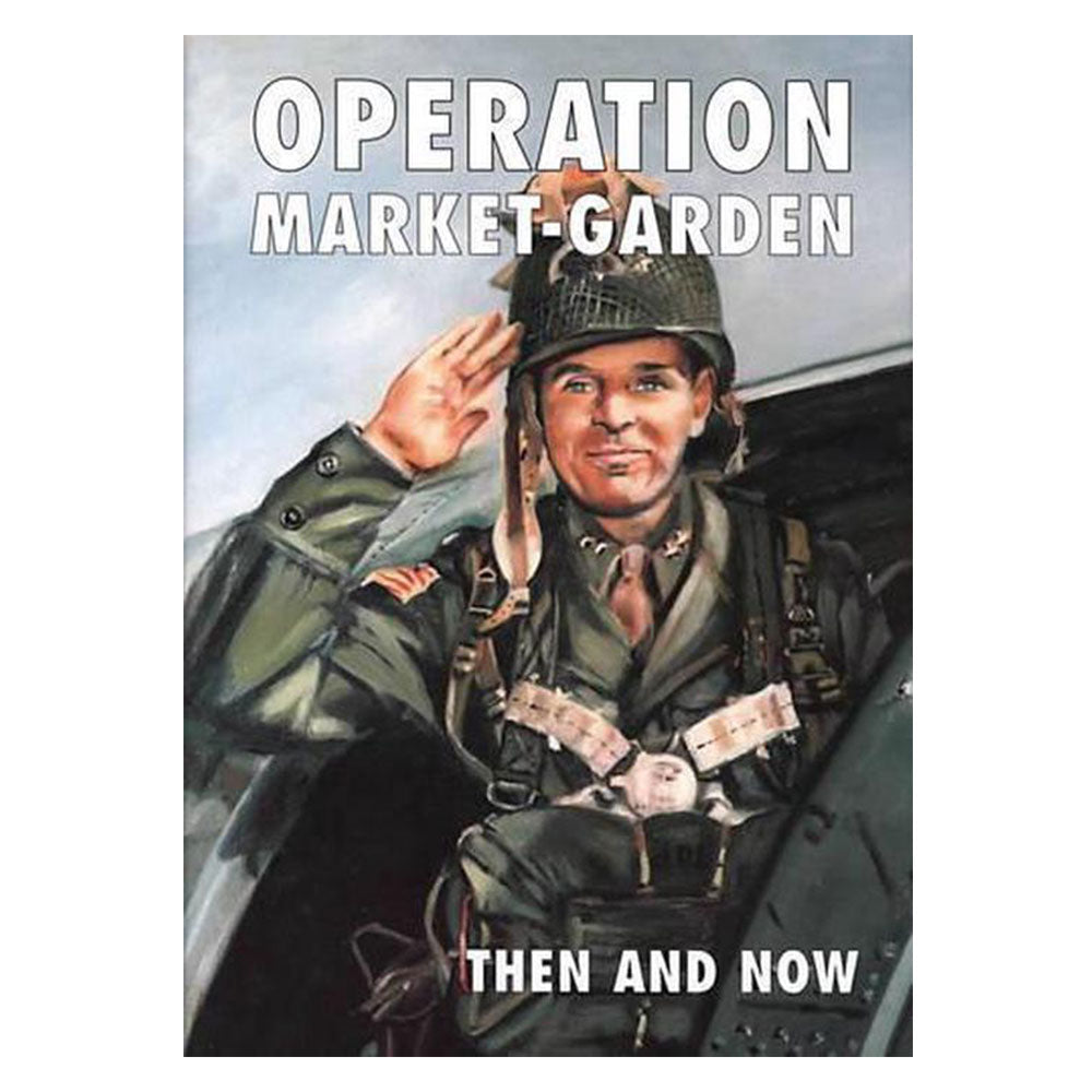 Operation Market-Garden: allora e ora (copertina rigida)