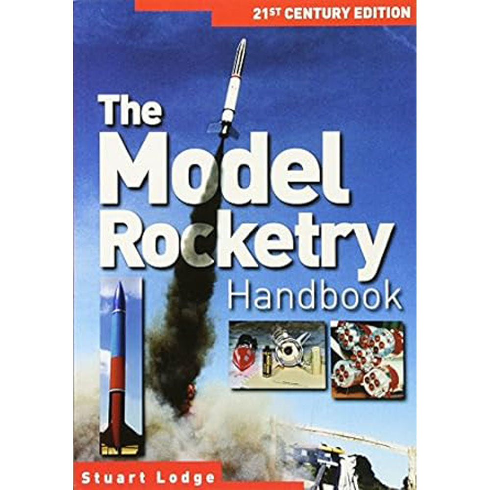 Model Rocketry Handbook 21st Century Edition