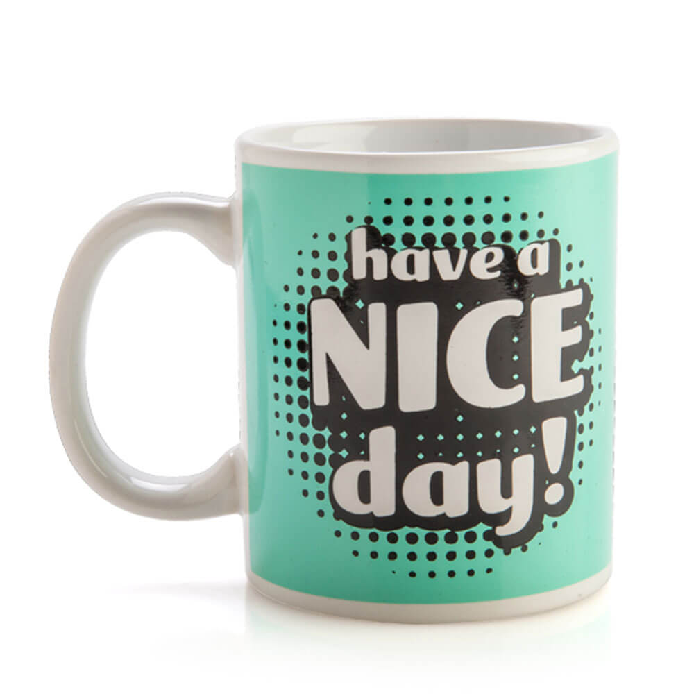 Have A Nice Day Rude Mug